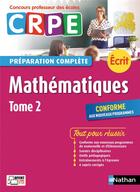 Couverture du livre « Mathematiques tome 2 - preparation complete - ecrit 2018 - concours professeur des ecoles - 2017 » de  aux éditions Nathan