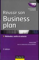Couverture du livre « Réussir son business plan ; méthode, outils et astuces (3e édition) » de David Brault et Michel Sion aux éditions Dunod