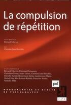 Couverture du livre « La compulsion de répétition » de Bernard Chervet aux éditions Puf