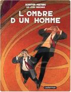 Couverture du livre « Les cités obscures Tome 7 : l'ombre d'un homme » de Benoit Peeters et Francois Schuiten aux éditions Casterman