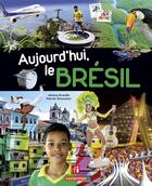 Couverture du livre « Aujourd'hui le Brésil » de Patrick Straumann et Adriano Brandao aux éditions Casterman