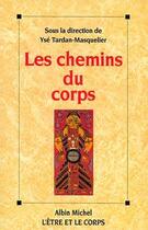 Couverture du livre « Les chemins du corps » de Yse Tardian-Masquelier aux éditions Albin Michel