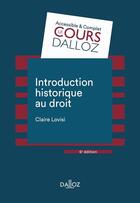 Couverture du livre « Introduction historique au droit (6e édition) » de Claire Lovisi aux éditions Dalloz