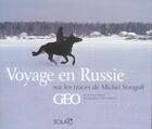 Couverture du livre « Voyage En Russie ; Sur Les Traces De Michel Strogoff » de Olivier Martel aux éditions Solar