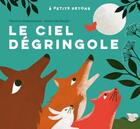 Couverture du livre « Le Ciel dégringole » de Anne-Lise Boutin et Florence Desnouveaux aux éditions Didier Jeunesse