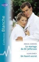 Couverture du livre « Le Mariage Du Dr Jefferson » de Abigail Gordon aux éditions Harlequin