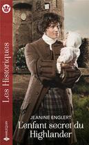 Couverture du livre « L'enfant secret du highlander » de Jeanine Englert aux éditions Harlequin