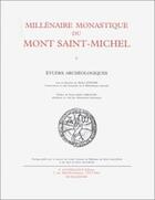 Couverture du livre « Millenaire monastique du mont saint-michel - tome 5. etudes archeologiques » de Collectif/Nortier aux éditions Lethielleux