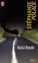 Couverture du livre « Route royale » de Stephanie Polack aux éditions J'ai Lu