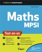 Couverture du livre « Maths MPSI ; tout-en-un » de Roger Mansuy aux éditions Vuibert