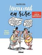 Couverture du livre « Mieux vaut en rire ; humour et blagues dessinées » de Decressac aux éditions Glenat