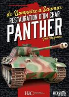 Couverture du livre « Restauration d'un char panther ; de Dompaire à Saumur » de Jose Duquesne aux éditions Histoire Et Collections