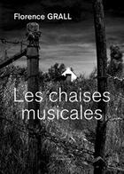 Couverture du livre « Les chaises musicales » de Grall Florence aux éditions Baudelaire