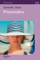 Couverture du livre « Prisonnière » de Danielle Steel aux éditions Feryane