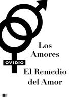 Couverture du livre « Los Amores ; el Remedio del Amor » de Ovidio aux éditions Fv Editions