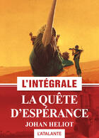 Couverture du livre « La quête d'Espérance ; l'intégrale » de Johan Heliot aux éditions L'atalante