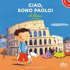 Couverture du livre « Ciao, sono paolo di roma (coll. hello kids) » de Stephane Husar/Clair aux éditions Abc Melody