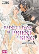 Couverture du livre « The priest Tome 5 ; painful days of priest and king » de Tamaki Yoshida et Hinako Takanaga aux éditions Boy's Love