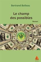 Couverture du livre « Le champ des possibles » de Bertrand Boileau aux éditions Anfortas