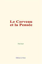 Couverture du livre « Le cerveau et la pensee » de Paul Janet aux éditions Le Mono