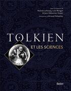 Couverture du livre « Tolkien et les sciences » de Roland Lehoucq et Loic Mangin et J-Sebastien Steyer aux éditions Belin