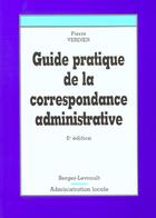 Couverture du livre « Guide pratique de la correspondance administrative 6eme ed. » de Verdier P aux éditions Berger-levrault