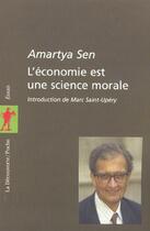 Couverture du livre « L'économie est une science morale » de Amartya Sen aux éditions La Decouverte