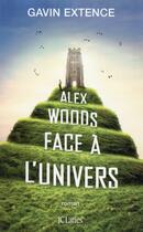 Couverture du livre « Alex Woods face à l'univers » de Gavin Extence aux éditions Lattes