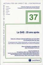 Couverture du livre « La SAS : 25 ans après ; actes du colloque national DJCE tenu le 5 avril 2019 » de Fnde aux éditions Lexisnexis