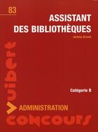 Couverture du livre « Assistant des bibliothèques » de Jerome Brunet aux éditions Vuibert