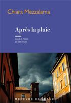 Couverture du livre « Après la pluie » de Chiara Mezzalama aux éditions Mercure De France