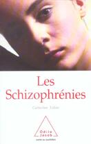 Couverture du livre « Les Schizophrénies (édition 2004) » de Catherine Tobin aux éditions Odile Jacob