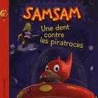 Couverture du livre « SamSam T.6 ; une dent contre les piratroces » de Serge Bloch aux éditions Bayard Jeunesse