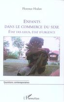 Couverture du livre « Enfants dans le commerce du sexe : Etat des lieux, état d'urgence » de Florence Hodan aux éditions L'harmattan