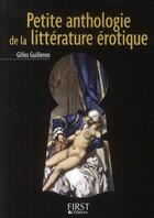 Couverture du livre « Petite anthologie de la littérature érotique » de Gilles Guilleron aux éditions First