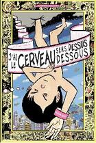 Couverture du livre « J'ai le cerveau sens dessus dessous » de Heatley-D aux éditions Delcourt