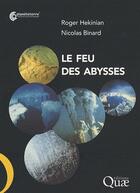 Couverture du livre « Le feu des abysses » de Roger Hekinian et Nicolas Binard aux éditions Quae