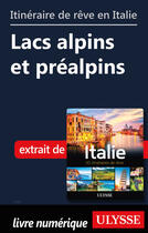 Couverture du livre « Itinéraire de rêve en Italie - Lacs alpins et préalpins » de  aux éditions Ulysse