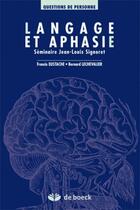 Couverture du livre « Langage et aphasie » de Eustache/Lechevalier aux éditions De Boeck Superieur