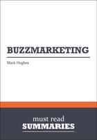 Couverture du livre « Summary: Buzzmarketing : Review and Analysis of Hughes' Book » de Businessnews Publish aux éditions Business Book Summaries