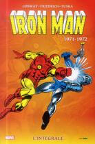 Couverture du livre « Iron Man : Intégrale vol.7 : 1971/1972 » de George Tuska et Gary Friedrich et Gerry Conway aux éditions Panini