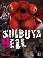 Couverture du livre « Shibuya hell Tome 3 » de Aoi Hiroumi aux éditions Pika