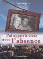 Couverture du livre « J'ai appris à vivre avec l'absence » de Sandra Davia aux éditions Presses Du Midi