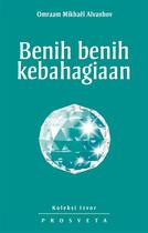 Couverture du livre « Benih Benih Kebahagiaan » de Omraam Mikhael Aivanhov aux éditions Prosveta