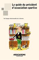 Couverture du livre « Le guide du président d'association sportive » de La Navette aux éditions Territorial