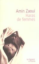 Couverture du livre « Haras de femmes » de Amin Zaoui aux éditions Serpent A Plumes