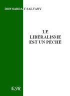 Couverture du livre « Le libéralisme est un péché » de Felix Sarda Y Salvany aux éditions Saint-remi