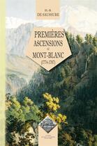 Couverture du livre « Premières ascensions au Mont-Blanc (1774-1787) » de H.-B. De Saussure aux éditions Editions Des Regionalismes