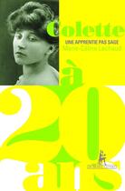 Couverture du livre « Colette à 20 ans » de Marie-Celine Lachaud aux éditions Au Diable Vauvert