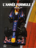 Couverture du livre « L'année Formule 1 2012-2013 » de Luc Domenjoz aux éditions Chronosports